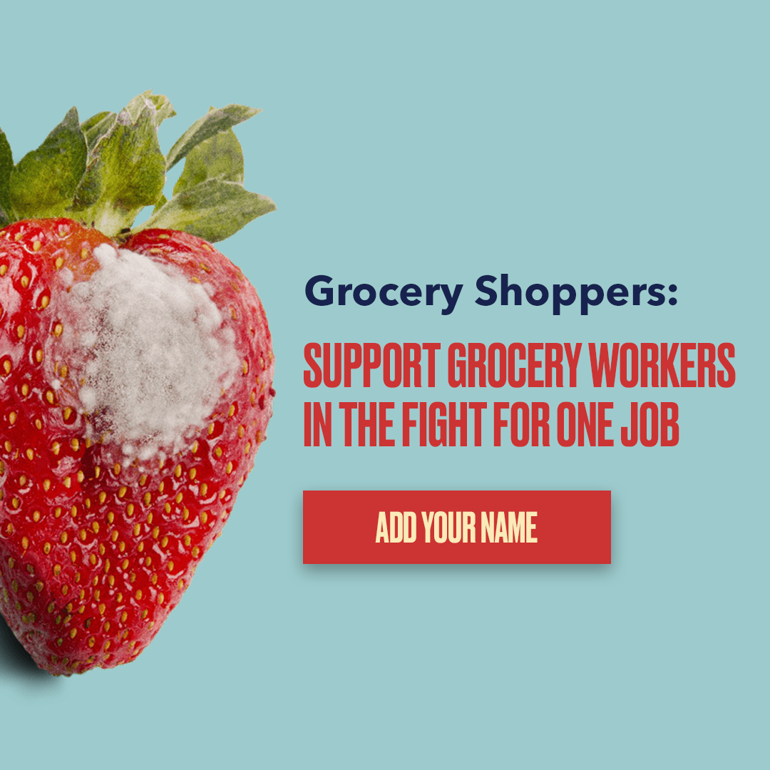 Support Grocery Workers – One job should be enough
